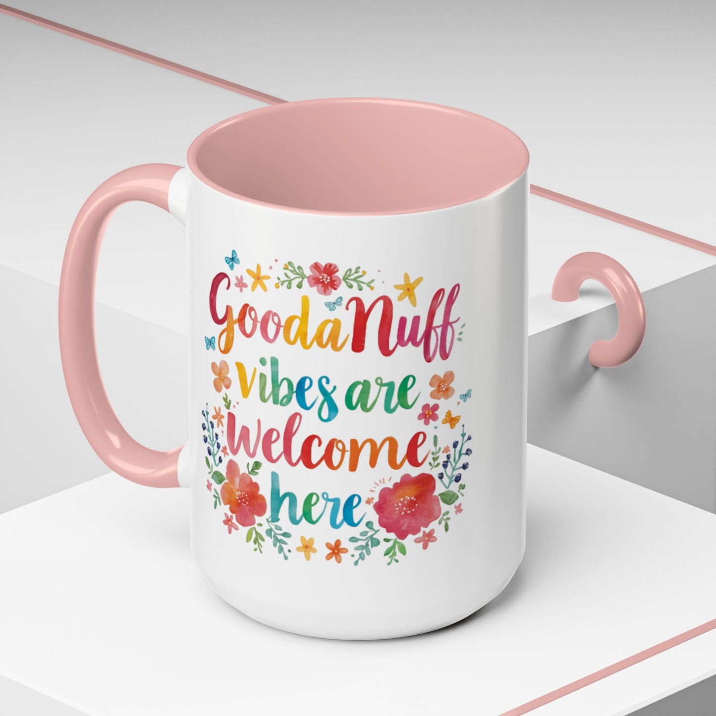 GoodaNuff Vibes are Welcome here Coffee Mug