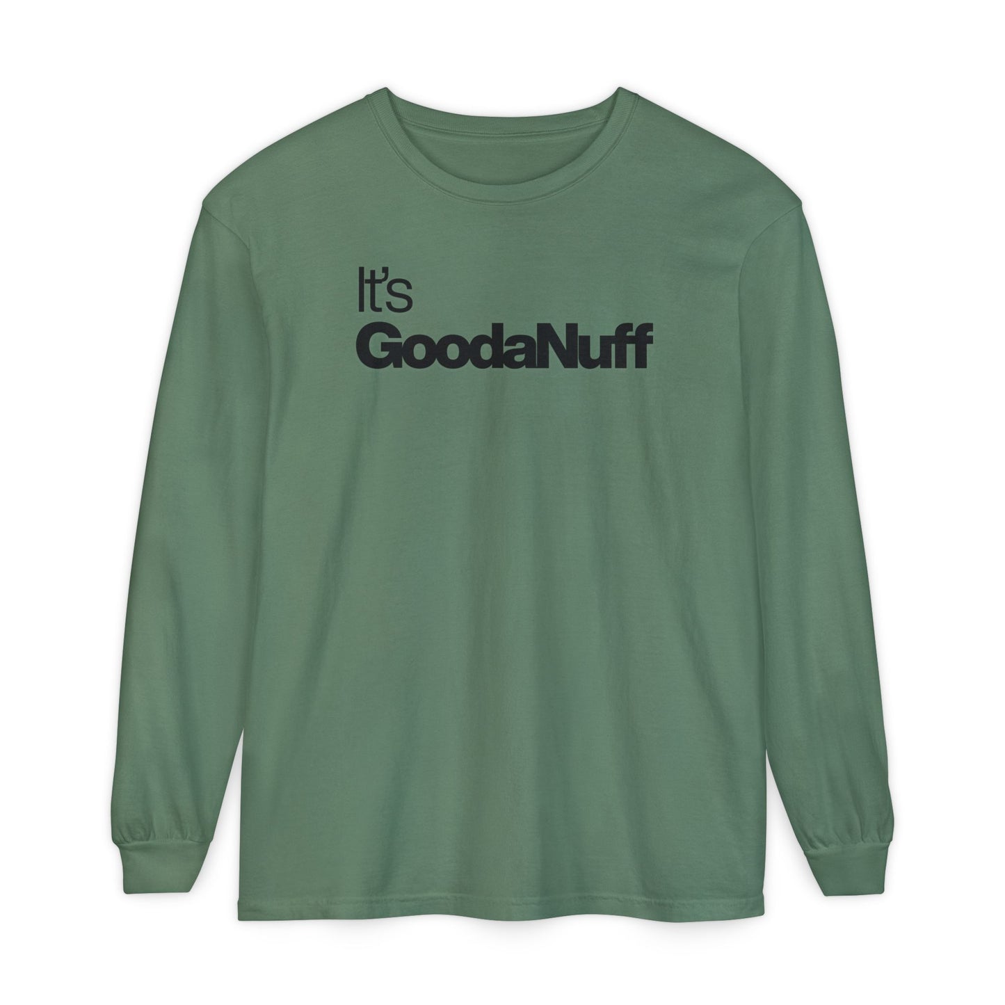 Classic It's GoodaNuff Unisex Long Sleeve Tee