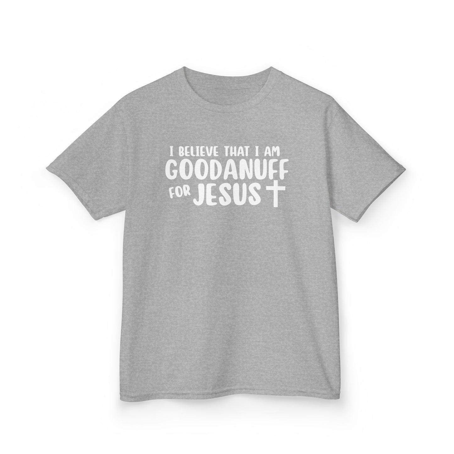 I Believe that I am GoodaNuff for Jesus Unisex Youth T-Shirt