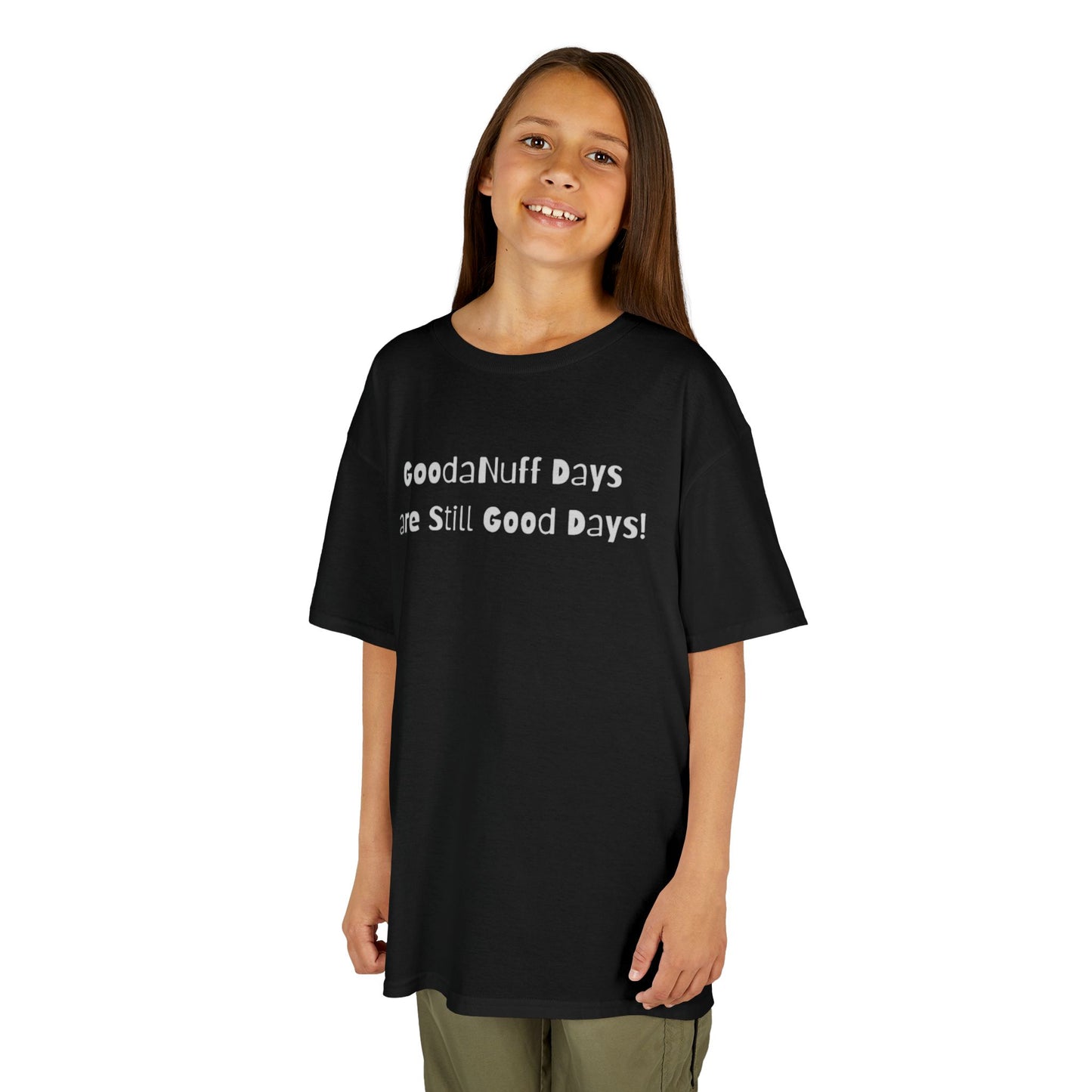 GoodaNuff Days are still Good Days! Unisex Youth T-Shirt