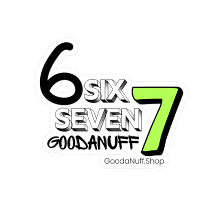Six 7 GoodaNuff Sticker