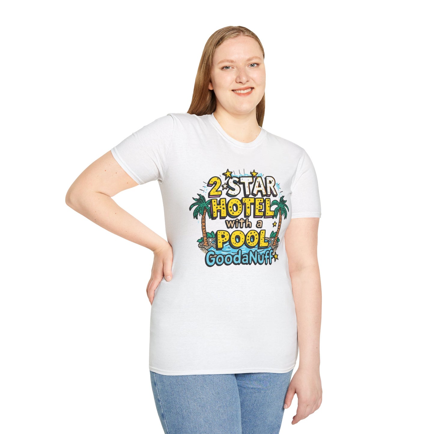 2 Star Hotel with a Pool. GoodaNuff Unisex Softstyle T-Shirt