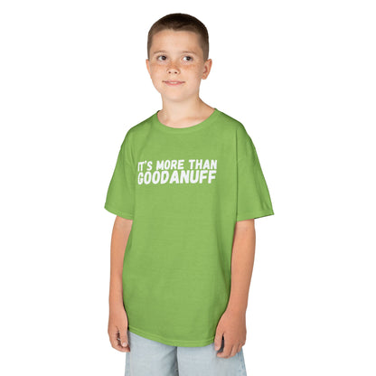It's more than GoodaNuff Unisex Youth T-Shirt