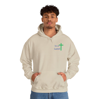 You are GoodaNuff Unisex Hoodie