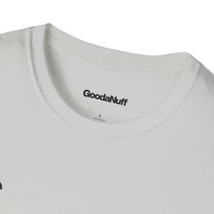 It's GoodaNuff Unisex Classic T-Shirt