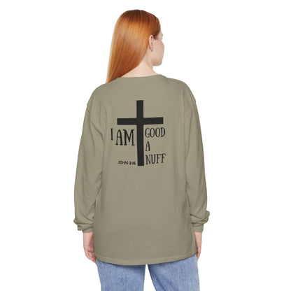 I AM GoodaNuff Unisex Long Sleeve Tee