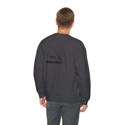 It's GoodaNuff Unisex Crewneck