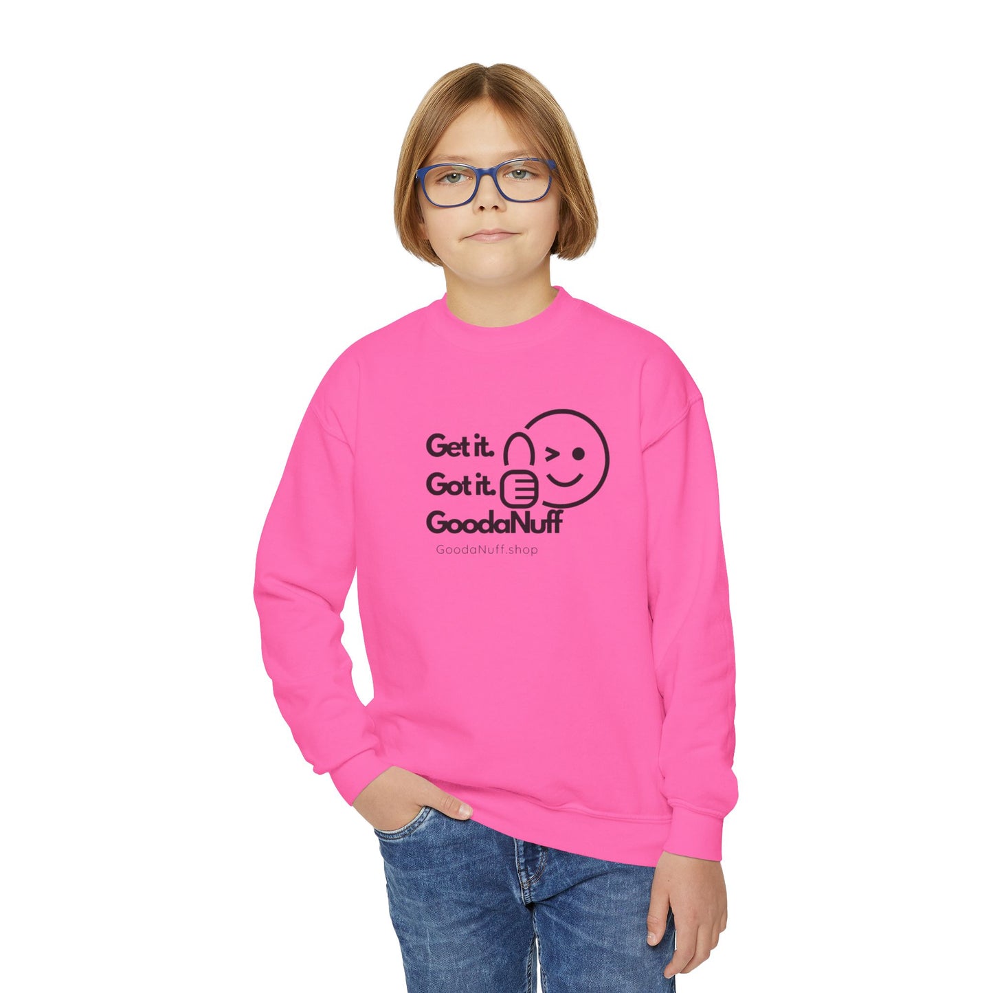 Get it. Got it. GoodaNuff Unisex Youth Crewneck