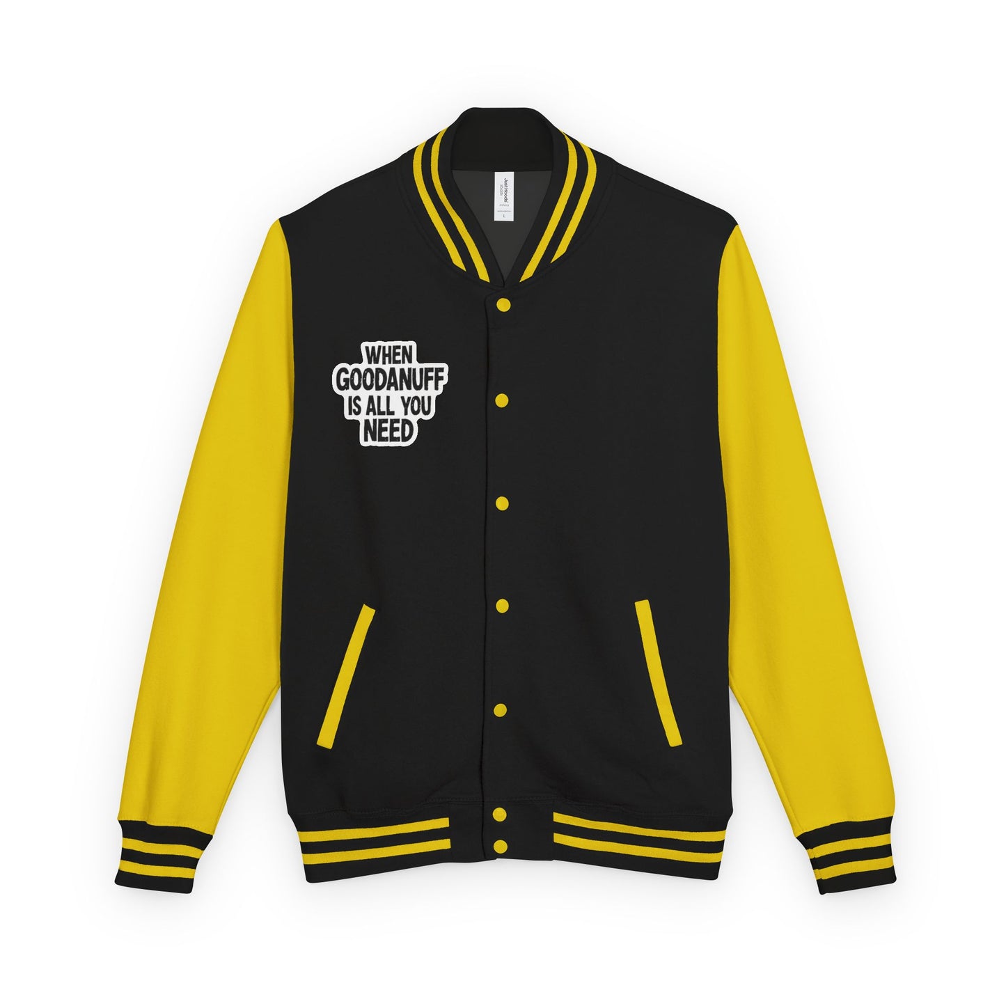 When GoodaNuff is all you Need Unisex Letterman Jacket