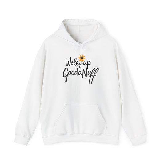 Woke up GoodaNuff Unisex Hoodie