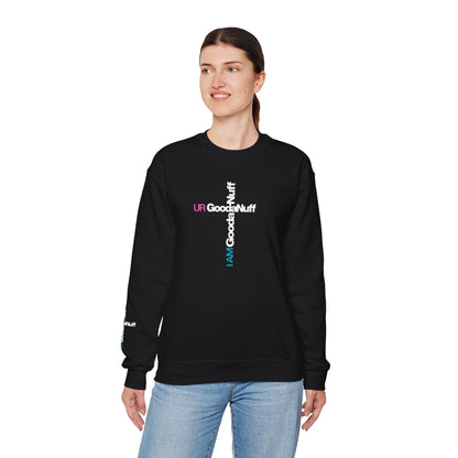 I AM GoodaNuff. UR GoodaNuff Unisex Crewneck