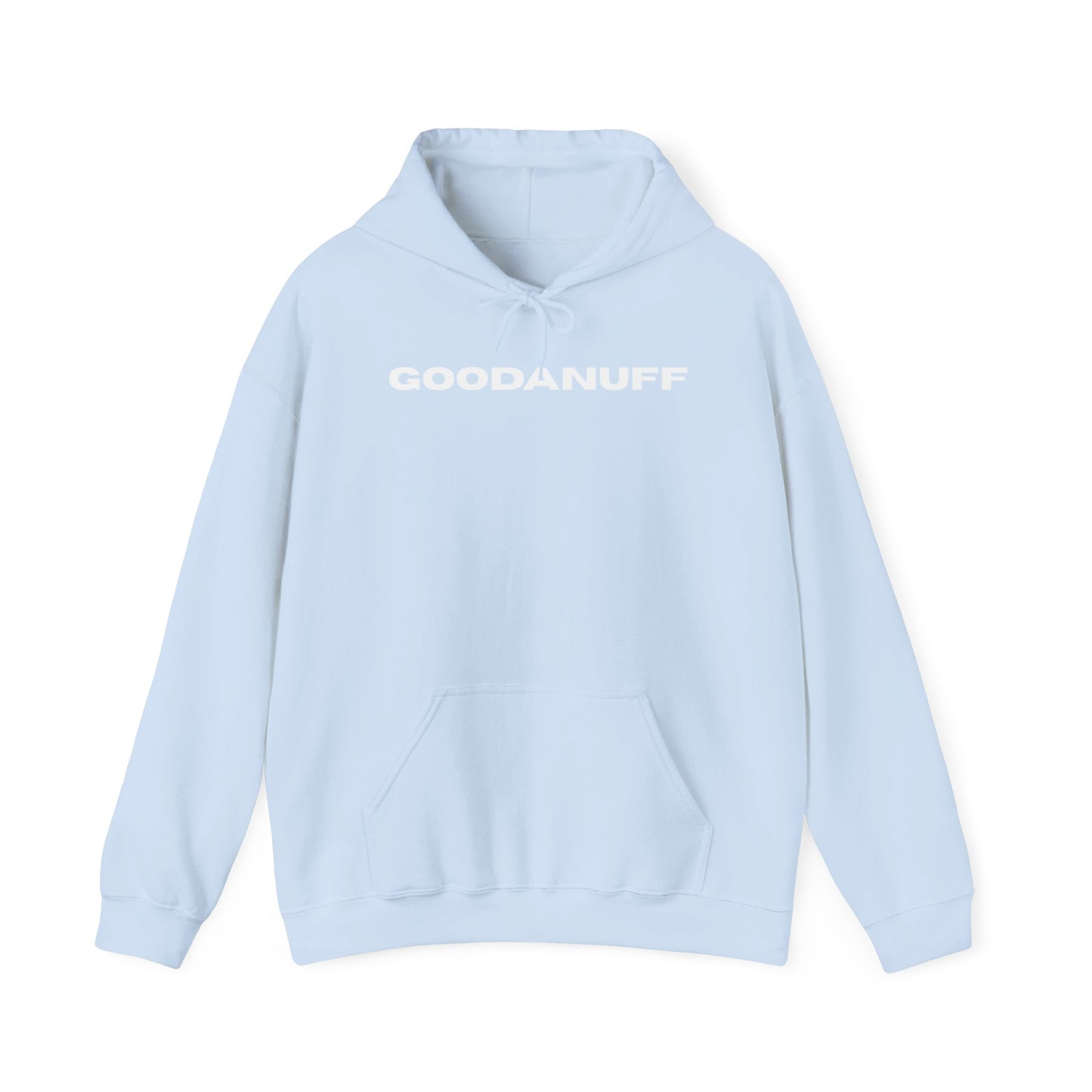 Hmmm....Does that Look GoodaNuff? Yup! Unisex Hoodie