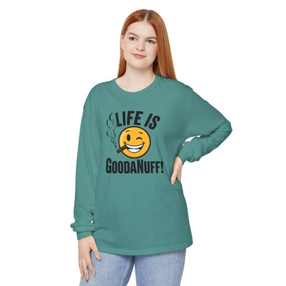 Life is GoodaNuff Unisex Long Sleeve Tee