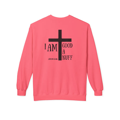 I AM GoodaNuff Unisex Crewneck