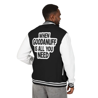 When GoodaNuff is all you Need Unisex Letterman Jacket