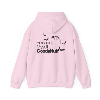 Polished Myself...GoodaNuff Halloween Hoodie