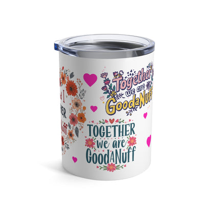 You and I Together are GoodaNuff Small Tumbler