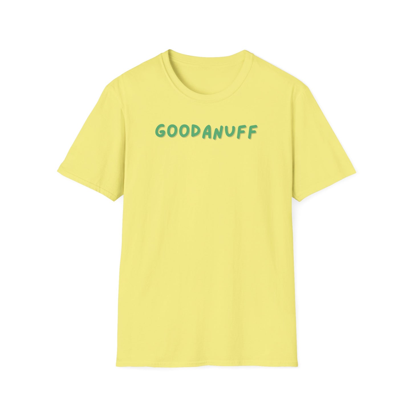 My Grades may not be Perfect...but I AM passing & that's GoodaNuff Unisex Softstyle T-Shirt