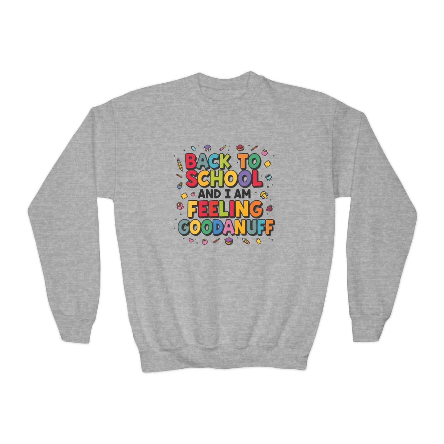 Back to School and I Am Feeling GoodaNuff Unisex Youth Crewneck