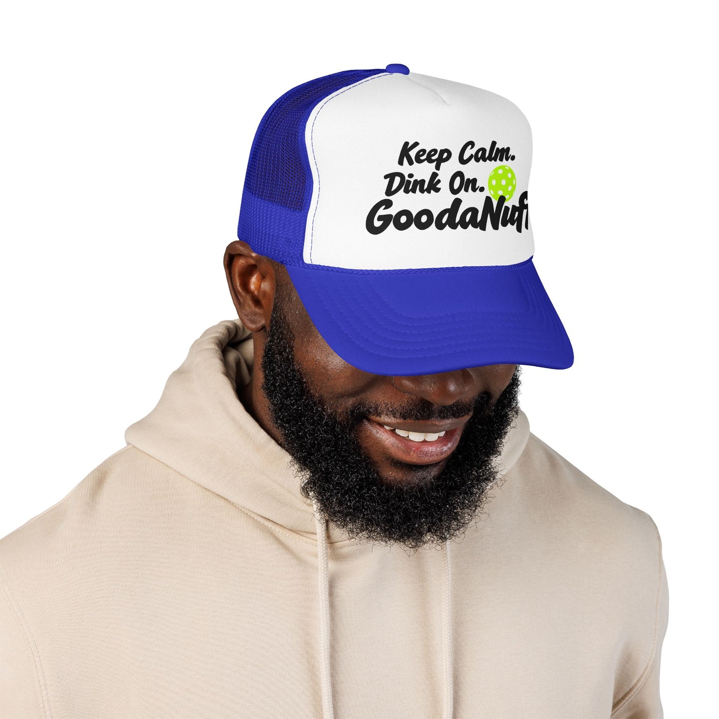 Keep Calm. Dink On. GoodaNuff Trucker Hat