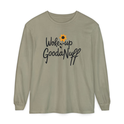 Woke Up GoodaNuff Unisex Long Sleeve Tee
