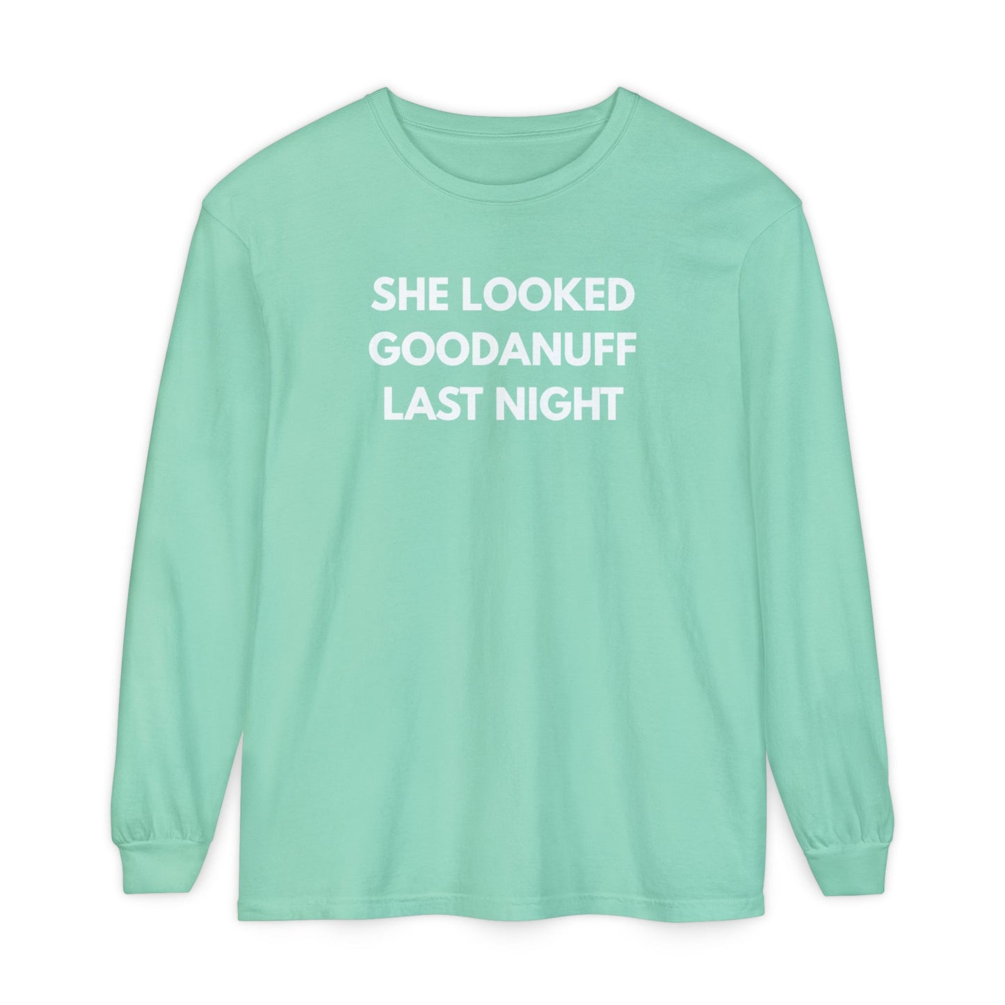 She Looked GoodaNuff Last Night-Bad News Bears- Unisex Long Sleeve Tee