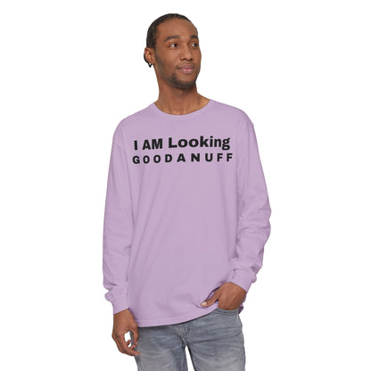I AM Looking GOODANUFF Unisex Long Sleeve Tee