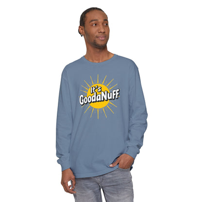 It's GoodaNuff Unisex Long Sleeve Tee