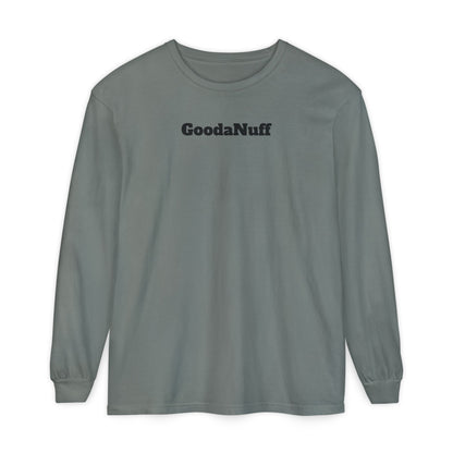 In a World full of pressure to be Everything, I choose to be Real. Real is GoodaNuff for my Kids. Unisex Long Sleeve Tee