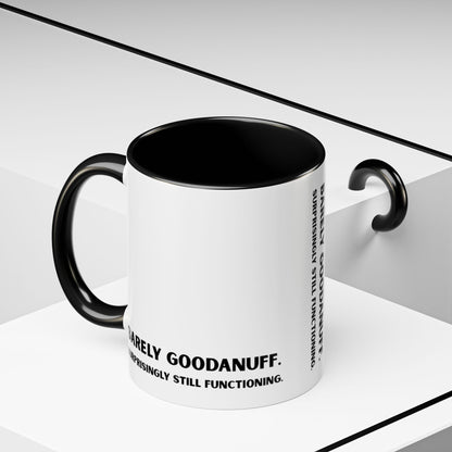 Barely GoodaNuff. Surprisingly Still Functioning Coffee Mug