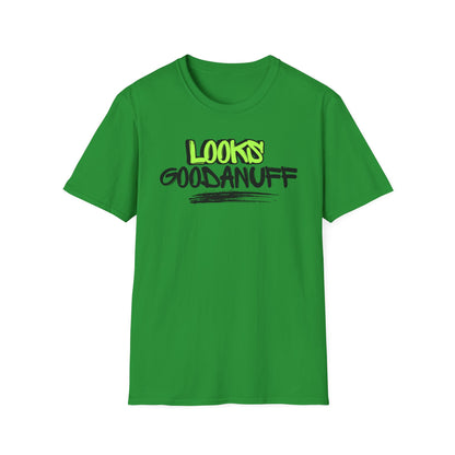 Looks GoodaNuff Unisex Softstyle T-Shirt