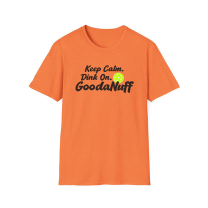 Keep Calm. Dink On. GoodaNuff Unisex Softstyle T-Shirt