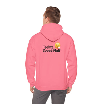 Feeling GoodaNuff Unisex Hoodie