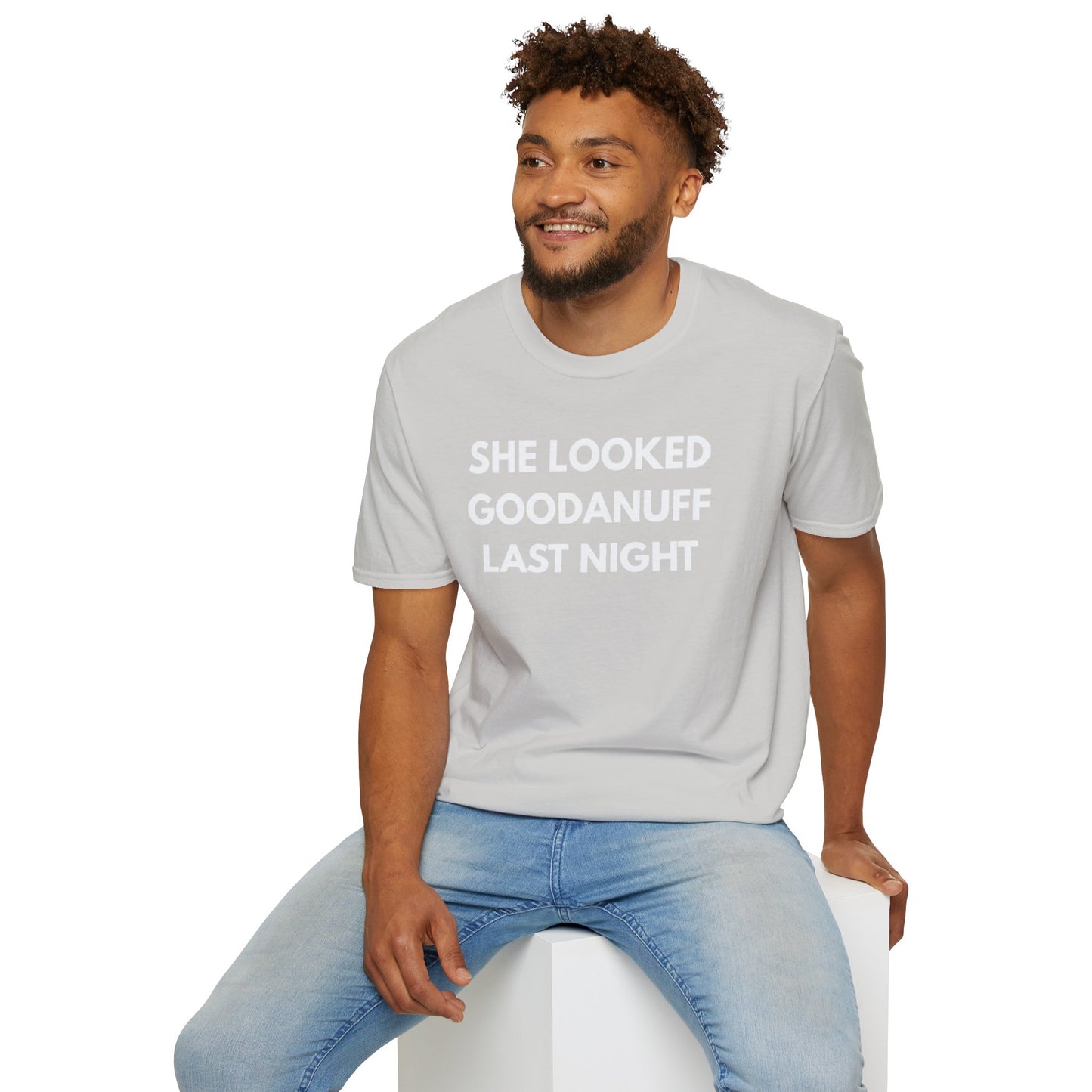 She Looked GoodaNuff Last Night Unisex Softstyle T-Shirt