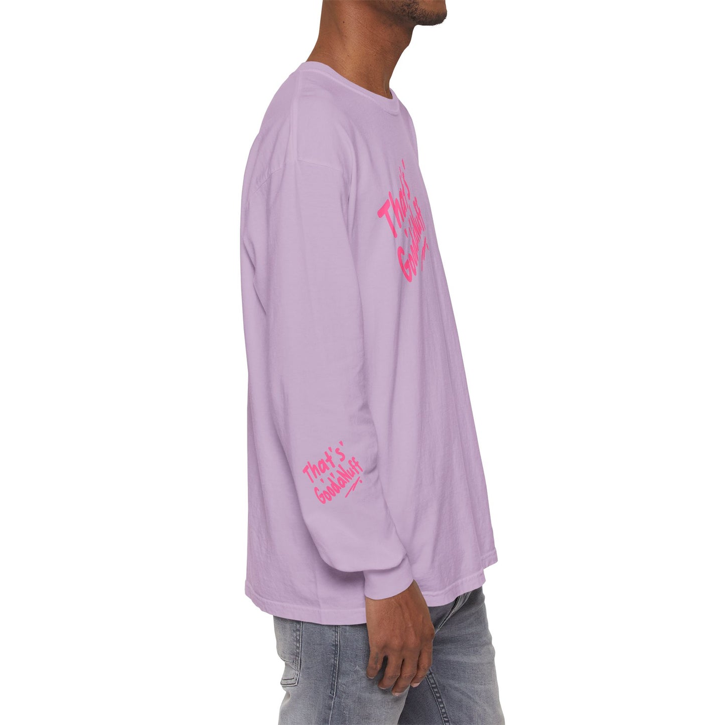 That's GoodaNuff Unisex Long Sleeve Tee
