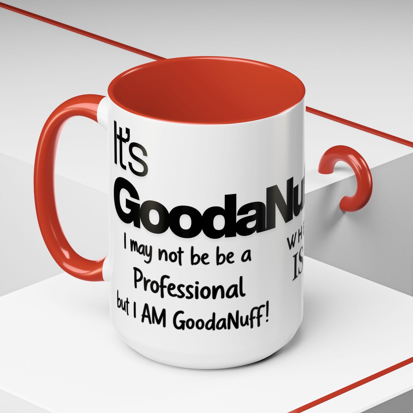 Its a GoodaNuff Coffee Mug