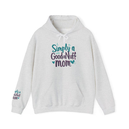 Simply a GoodaNuff Mom Unisex Hoodie