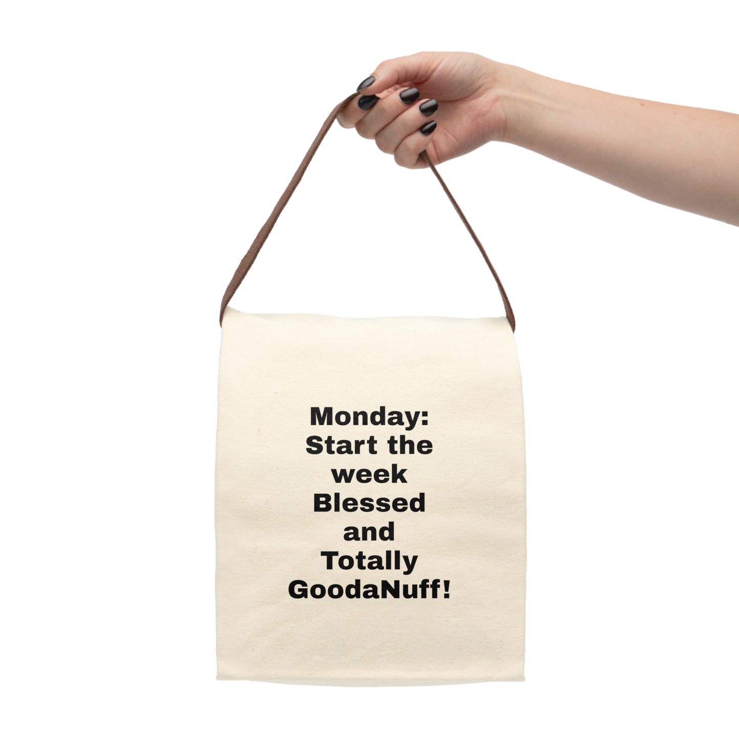 Monday: Start the week Blessed and Totally GoodaNuff Lunch/Snack Bag