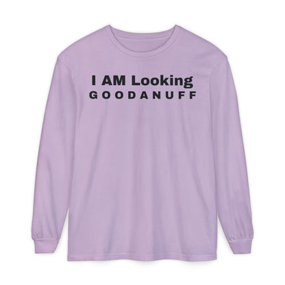 I AM Looking GOODANUFF Unisex Long Sleeve Tee