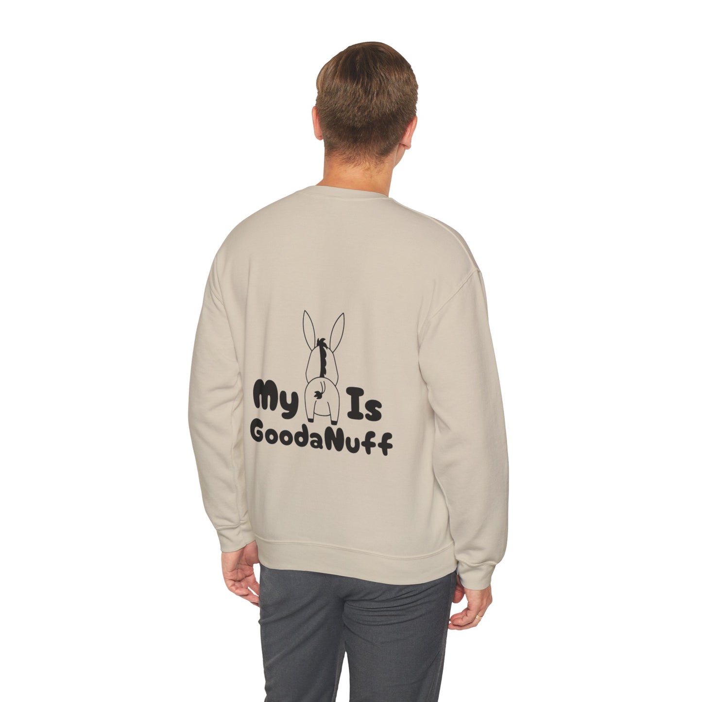 My A** is GoodaNuff Unisex Crewneck
