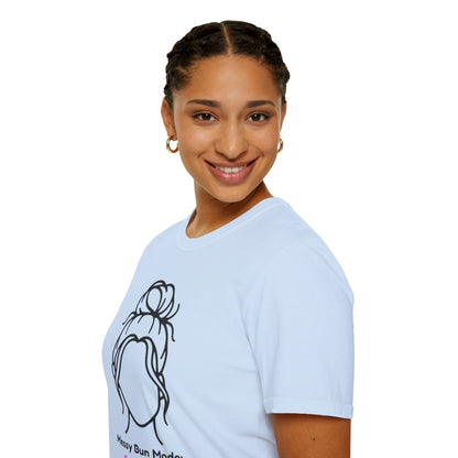 Messy Bun Mode: GoodaNuff Unisex Soft Style T-Shirt