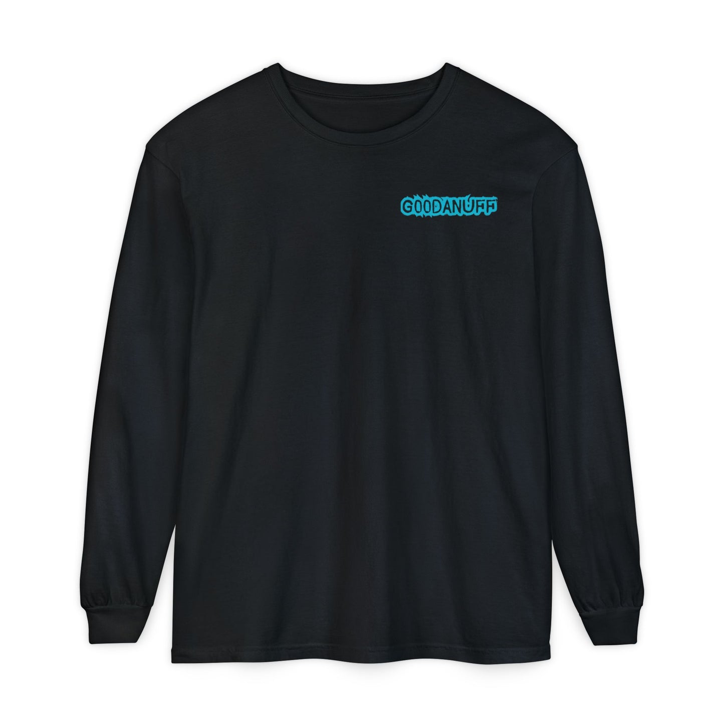 Get it. Got it. GoodaNuff Unisex Long Sleeve Tee
