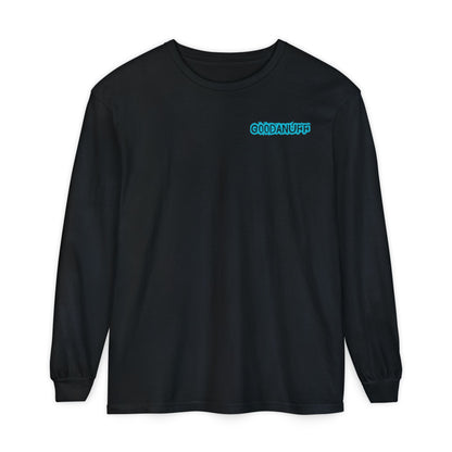 Get it. Got it. GoodaNuff Unisex Long Sleeve Tee