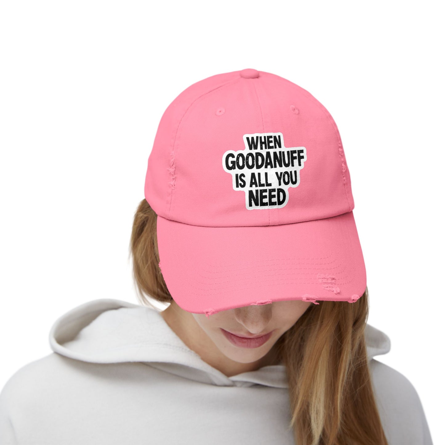 When GoodaNuff is all you Need Distressed Baseball Cap