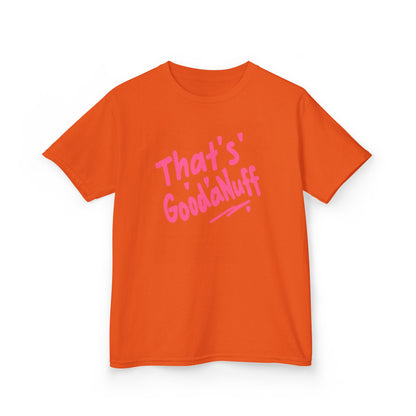 That's GoodaNuff Unisex Youth T-Shirt