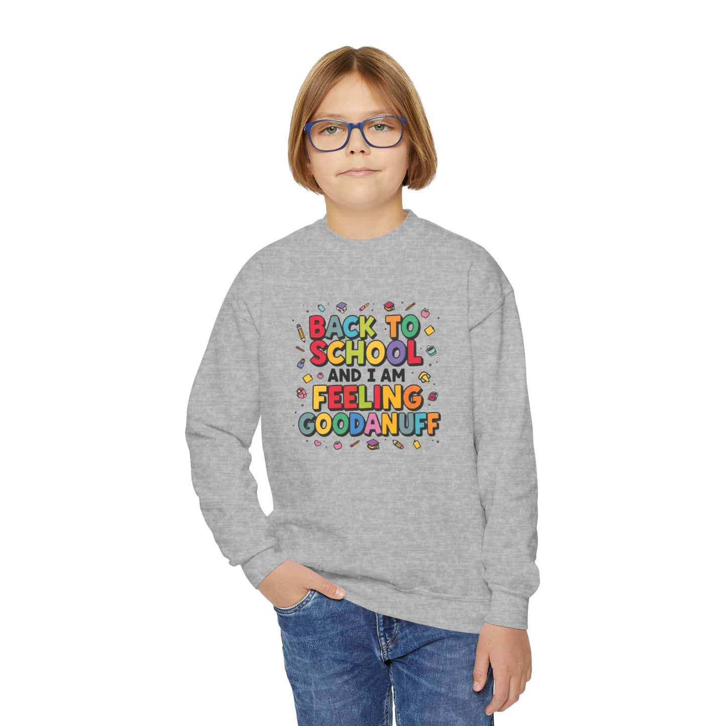 Back to School and I Am Feeling GoodaNuff Unisex Youth Crewneck