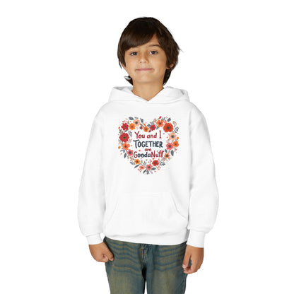 You and I Together are GoodaNuff Unisex Youth Hoodie