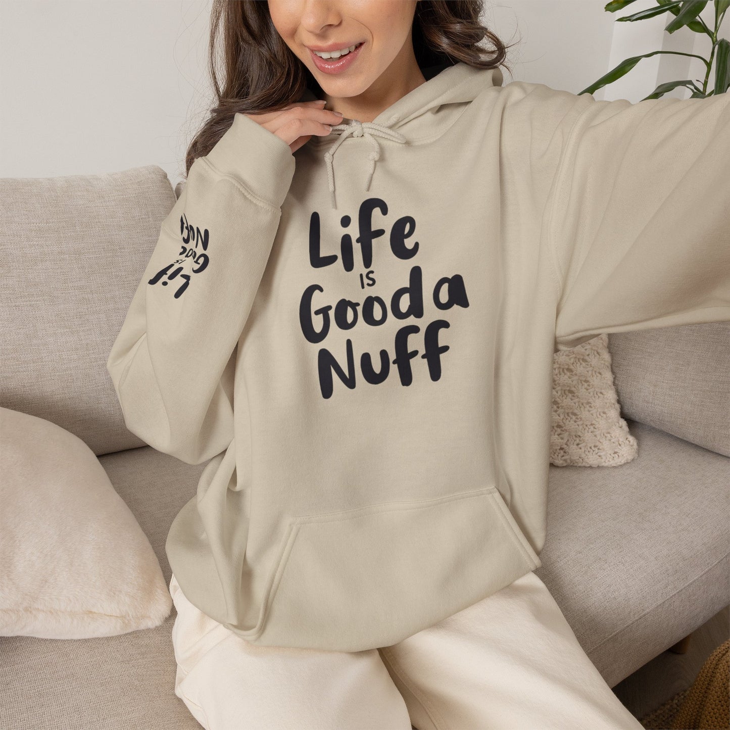Life Is GoodaNuff Unisex Hoodie