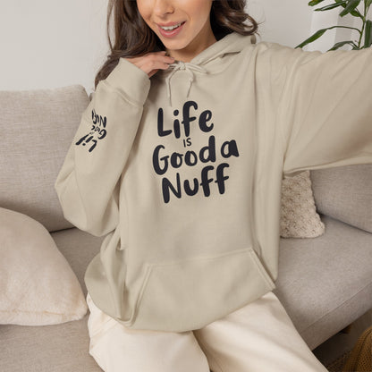Life Is GoodaNuff Unisex Hoodie