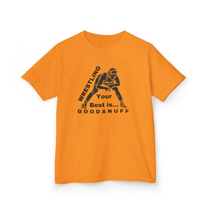 Wrestling Your Best is...GoodaNuff Unisex Youth T-Shirt
